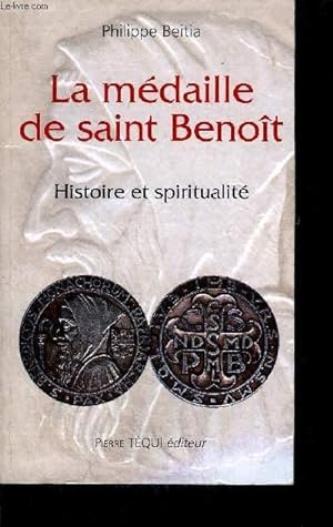 Bild des Verkufers fr LA MEDAILLE DE SAINT BENOIT - HISTOIRE ET SPIRITUALITE zum Verkauf von Le-Livre