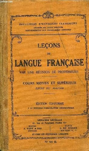 Seller image for LECONS DE LANGUE FRANCAISE- COURS MOYEN ET SUPERIEUR - LIVRE DU MAITRE for sale by Le-Livre