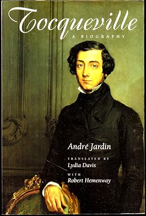 Bild des Verkufers fr Tocqueville: A Biography zum Verkauf von Kenneth Mallory Bookseller ABAA