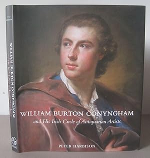 William Burton Conyngham and His Irish Circle of Antiquarian Artists.