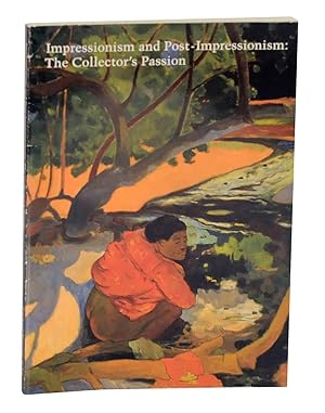 Seller image for Impressionism and Post Impressionism: The Collectors's Passion for sale by Jeff Hirsch Books, ABAA