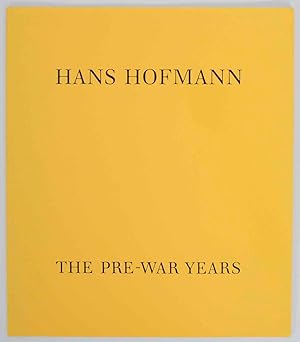 Bild des Verkufers fr Hans Hofmann: The Pre-War Years in America zum Verkauf von Jeff Hirsch Books, ABAA
