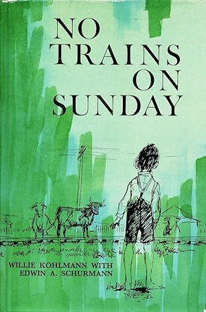 No Trains On Sunday : A Boyhood Reminiscence