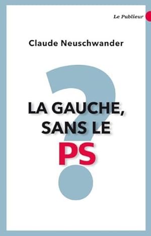 la gauche sans le ps ?