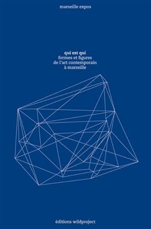 qui est qui, l'art contemporain à Marseille