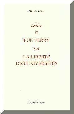 Bild des Verkufers fr Lettre  Luc Ferry sur la libert des universits zum Verkauf von Chapitre.com : livres et presse ancienne