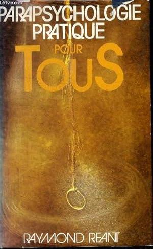 Seller image for PARAPSYCHOLOGIE PRATIQUE POUR TOUS for sale by Le-Livre