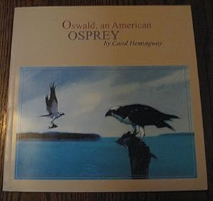 Imagen del vendedor de Oswald : An American Osprey a la venta por Paul Wiste Books