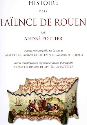 Image du vendeur pour Histoire de la faence de Rouen. mis en vente par Librairie de l'Avenue - Henri  Veyrier