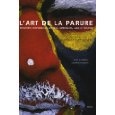 Seller image for Art de la parure (L') - Peintures corporelles, Afrique, Ameriques, Asie et Oceanie for sale by Librairie de l'Avenue - Henri  Veyrier
