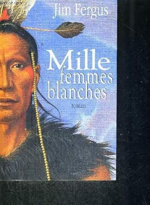 Image du vendeur pour MILLE FEMMES BLANCHES mis en vente par Le-Livre
