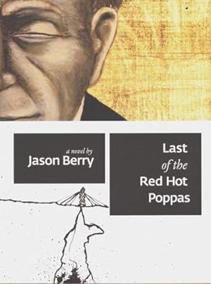 Seller image for Last of the Red Hot Poppas (SIGNED) for sale by Cul de Sac Books