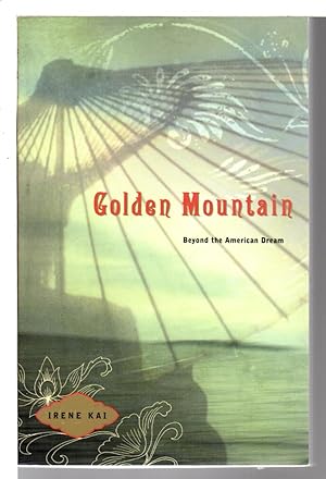 Seller image for GOLDEN MOUNTAIN: Beyond the American Dream. for sale by Bookfever, IOBA  (Volk & Iiams)