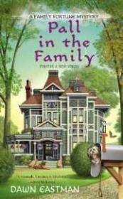 Pall in the Family: A Family Fortune Mystery