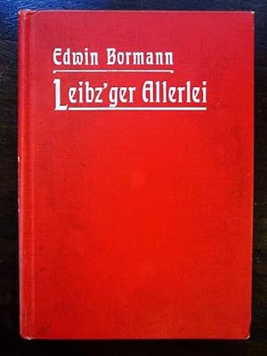 Bild des Verkufers fr Leibz'ger Allerlei. Fimf Biecher Boesiegedichder nnes alden Leibz'gersch zum Verkauf von Rudi Euchler Buchhandlung & Antiquariat