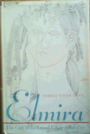 Seller image for Elmira : The Girl Who Loved Edgar Allan Poe for sale by Chapter 1