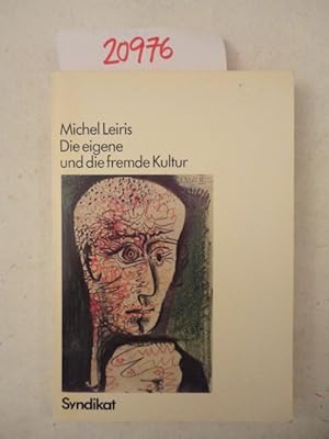 Bild des Verkufers fr Die eigene und die fremde Kultur. Ethnologische Schriften 1. Herausgegeben und mit einer mit einer Einleitung versehen von Hans-Jrgen Heinrichs * mit Beitrag " R a s s e u n d Z i v i l i s a t i o n " zum Verkauf von Galerie fr gegenstndliche Kunst