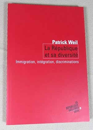 Bild des Verkufers fr La rpublique et sa diversit. Immigration, intgration, discriminations. zum Verkauf von Latulu