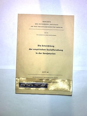 Bild des Verkufers fr Die Entwicklung der empirischen Sozialforschung in der Sowjetunion. Berichte des Osteuropa-Instituts an der Freien Universitt Berlin: Reihe Philosophie und Soziologie, Heft 60. zum Verkauf von Antiquariat Bookfarm