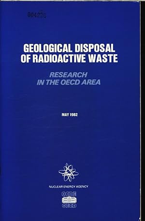 Seller image for Geological Disposal of Radioactive Waste. Research in the OECD Area. May 1982. for sale by Antiquariat Bookfarm