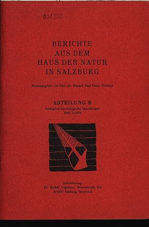 Seller image for BERICHTE AUS DEM HAUS DER NATUR IN SALZBURG. Abteilung B. Geologisch-mineralogische Sammlungen, Heft 3/1972. Schriftleitung: Dr. Rudolf Vogeltanz, Salzburg, sterreich. for sale by Antiquariat Bookfarm