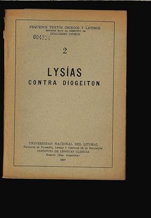 Imagen del vendedor de Lysias contra Diogeiton. Pequenos textos griegos y latinos, 2. Platon - traduccion Esther Paglialunga, Nelly Montalban de Diaz, Hevel Nora del Rio introduccion Esther Paglialunga. a la venta por Antiquariat Bookfarm