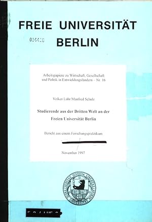 Bild des Verkufers fr Studierende aus der Dritten Welt an der Freien Universitt Berlin. Bericht aus einem Forschungspraktikum. Freie Universitt Berlin, Arbeitspapiere zu Wirtschaft, Gesellschaft und Politik in Entwicklungslndern, Nr. 16. zum Verkauf von Antiquariat Bookfarm