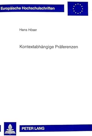 Kontextabhängige Präferenzen. Die Relativität von Präferenzurteilen und ihre Bedeutung für Kaufen...