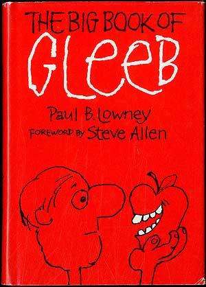 Immagine del venditore per The Big Book of Gleeb venduto da Between the Covers-Rare Books, Inc. ABAA