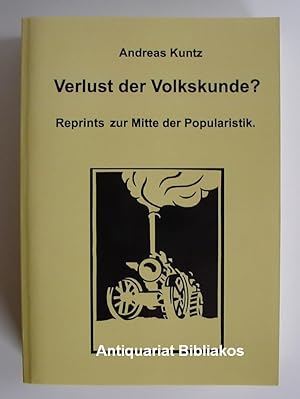 Imagen del vendedor de Verlust der Volkskunde? Reprints zur Mitte der Popularistik. a la venta por Antiquariat Bibliakos / Dr. Ulf Kruse