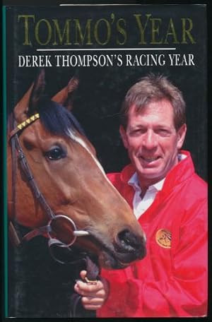 Tommo's Year: Derek Thompson's Racing Year (SIGNED BY DEREK THOMPSON)