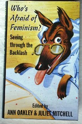 Seller image for Who's Afraid of Feminism: Seeing Through the Backlash for sale by Canford Book Corral
