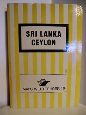 Seller image for Sri Lanka, Ceylon. Reisefhrer mit Landeskunde. Mai's Weltfhrer 16. for sale by Antiquariat Weber
