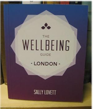 Bild des Verkufers fr The Wellbeing Guide: London zum Verkauf von PsychoBabel & Skoob Books