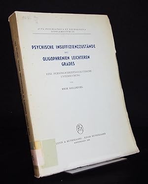 Psychische Insuffizienzzustände bei Oligophrenien leichteren Grades. Eine persönlichkeitsanalytis...