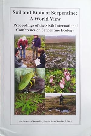 Soil and biota of serpentine: proceedings of the 6th international conference on serpentine ecology