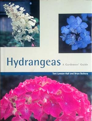 Image du vendeur pour Hydrangeas - a gardener?s guide mis en vente par Acanthophyllum Books