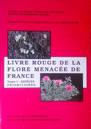 Seller image for Livre Rouge de la Flore Menace de France, t. 1: Espces prioritaires for sale by Acanthophyllum Books