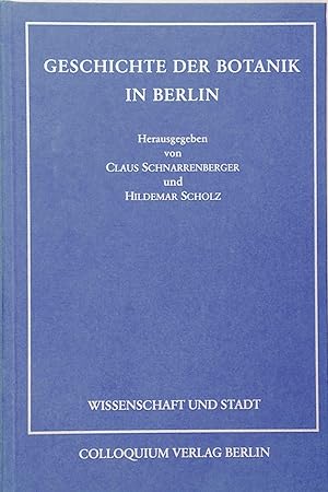Bild des Verkufers fr Geschichte der Botanik in Berlin zum Verkauf von Acanthophyllum Books