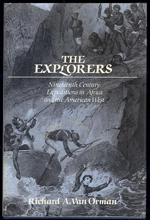Seller image for The explorers: nineteenth century expeditions in Africa and the American West for sale by Acanthophyllum Books