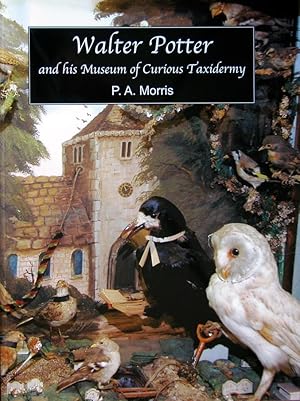 Walter Potter and his Museum of Curious Taxidermy