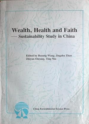 Bild des Verkufers fr Wealth, health and faith: sustainability study in China zum Verkauf von Acanthophyllum Books