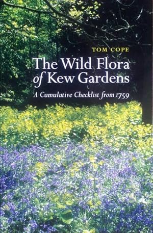Seller image for The wild flora of Kew Gardens for sale by Acanthophyllum Books