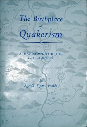 Bild des Verkufers fr The birthplace of Quakerism: a handbook for the 1652 country zum Verkauf von Acanthophyllum Books