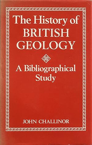 Seller image for The history of British geology: a bibliographical study for sale by Acanthophyllum Books