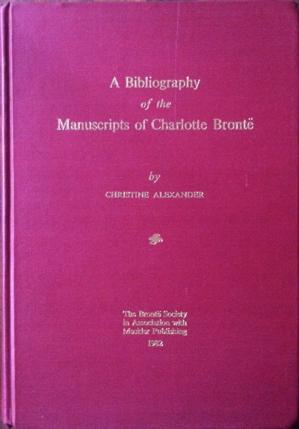 A bibliography of the manuscripts of Charlotte Brontë
