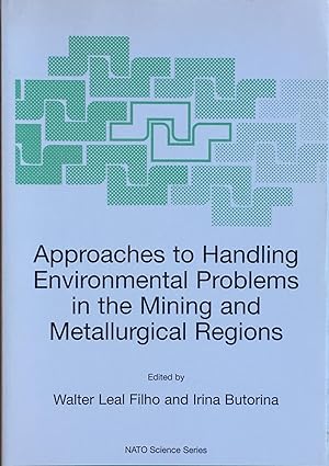 Immagine del venditore per Approaches to handling environmental problems in the mining and mettalurgical regions venduto da Acanthophyllum Books