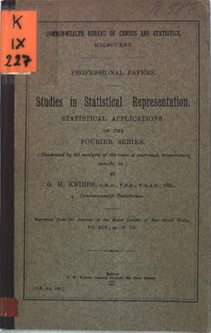 Seller image for Studies in Statistical Representation. Statistical Applications of the Fourer Series. Commonwealth Bureau of Census and Statistics, Professional Papers. No. 136; for sale by books4less (Versandantiquariat Petra Gros GmbH & Co. KG)