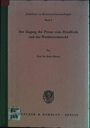 Image du vendeur pour Der Zugang der Presse zum Rundfunk und das Wettbewerbsrecht. Schriften zu Kommunikationsfragen; Bd. 5 mis en vente par books4less (Versandantiquariat Petra Gros GmbH & Co. KG)