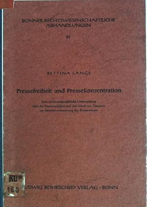 Pressefreiheit und Pressekonzentration: eine verfassungsrechtliche Untersuchung über die Notwendi...